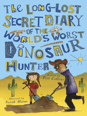 cover image of The Long-Lost Secret Diary of the World's Worst Dinosaur Hunter